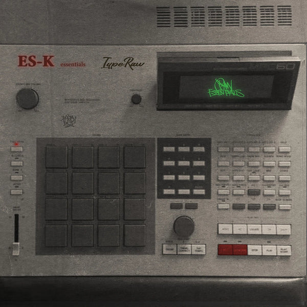 Es-K & Type.Raw • Raw Essentials Deluxe Edition