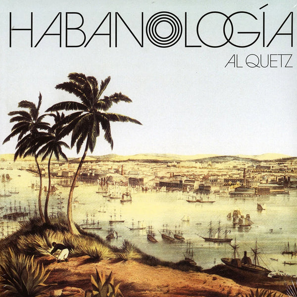 Al Quetz aka Quetzal • Habanologia